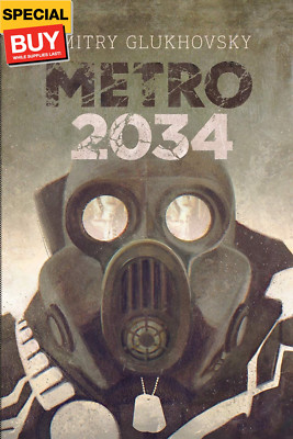 Metro 2034: Illustrated edition (METRO by Dmitry Glukhovsky)
