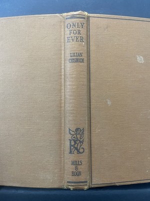 Lilian Chisholm Only For Ever 1955 First Edition Hardcover Mills & Boon Romance