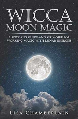 Wicca Moon Magic: A Wiccan's - Paperback, by Chamberlain Lisa - Very Good q