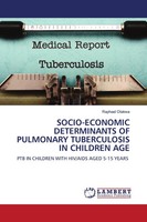 Raphael Otakwa | SOCIO-ECONOMIC Determinants Of Pulmonary Tuberculosis In...