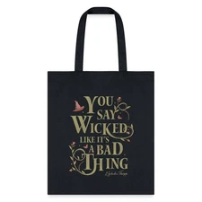 Wicked Design With Elphaba Quote And Vines Tote Bag