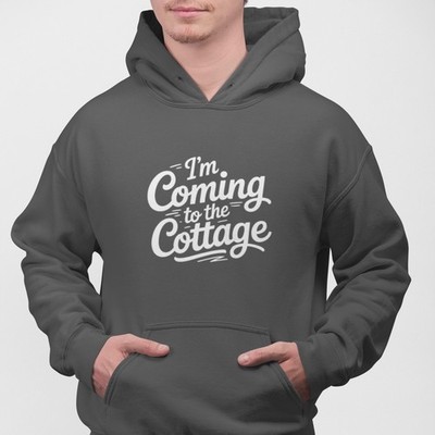 I'm Coming to the Cottage Hoodie Funny Lake House Vacation Sweatshirt Gift