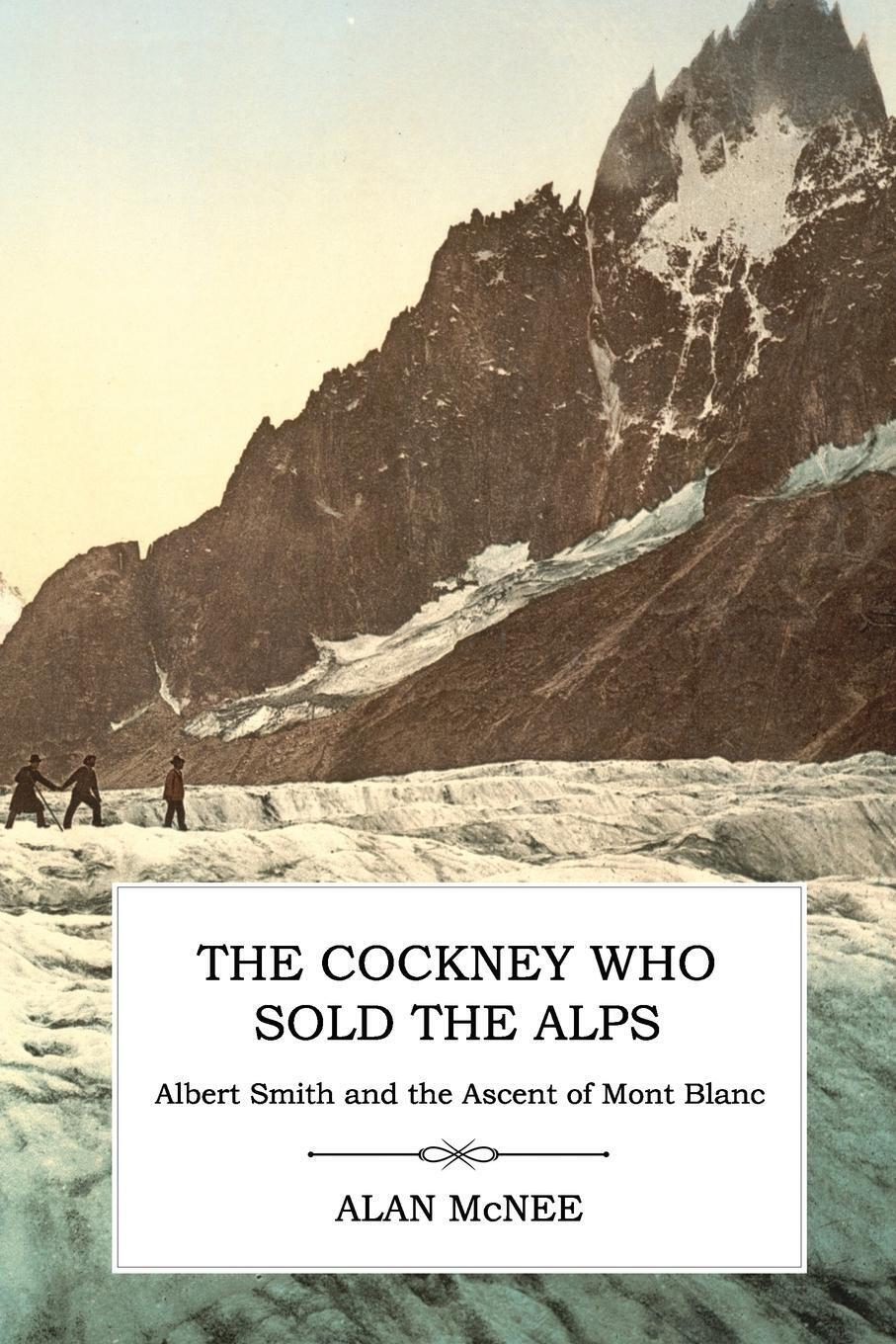 Thumbnail - The Cockney Who Sold The Alps Albert Smith And The Ascent Of Mont