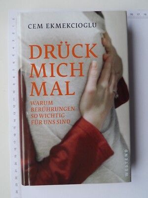 Drück mich mal - Warum Berührungen so wichtig für uns sind