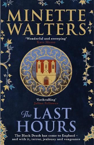 The Last Hours: A sweeping, utterly g New Book, Minette Walters,