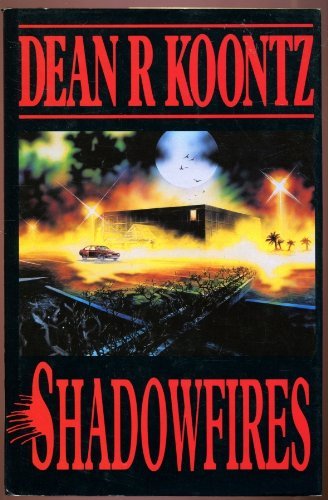 Shadowfires By DEAN KOONTZ. 9780747204275