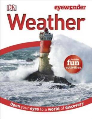Eye Wonder: Weather - Hardcover By DK - GOOD