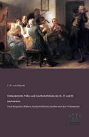 F. W. Von Ditfurth | Einhundertzehn Volks- Und Gesellschaftslieder Des 16.,...