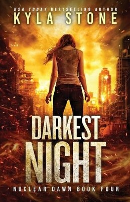 Kyla Stone Darkest Night (Taschenbuch) Nuclear Dawn (US IMPORT)