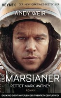 Der Marsianer | Rettet Mark Watney - Roman | Andy Weir | Taschenbuch | 512 S.