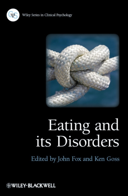 Eating and its Disorders Fox Paperback Wiley–Blackwell 9780470683538