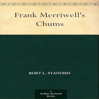 Frank Merriwell's Chums Burt L. Standish Hardcover Creative Media