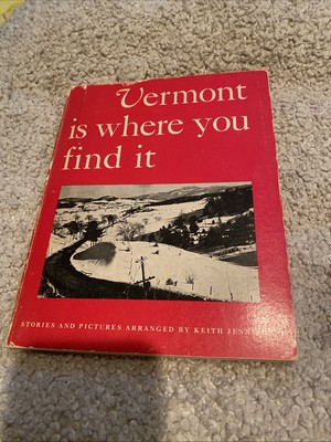 Vermont Is Where You Find It --Book
