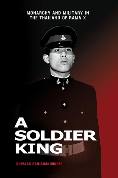 A Soldier King | Monarchy And Military In The Thailand Of Rama X | Taschenbuch-image