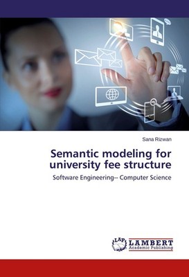 Semantic modeling for university fee structure Sana Rizwan