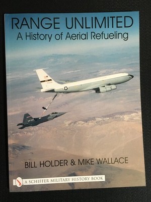 RANGE UNLIMITED History of Aerial Refueling Holder & Wallace Aviation Technology