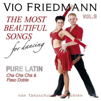 Vio Friedmann Pure Latin Vol. 3 (Cha Cha Cha & Paso Doble) - The Most Beaut (CD)