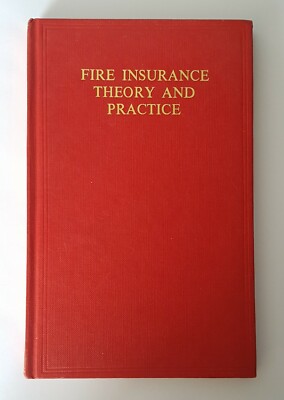 Fire Insurance Theory and Practice-Thomas Richard Smith, H.W. Francis, Edwin. 