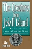 The Creature From Jekyll Island: A Second Look At The Federal Reserve, on sale The Creature From Jekyll Island: A Second Look At The Federal Reserve, on sale