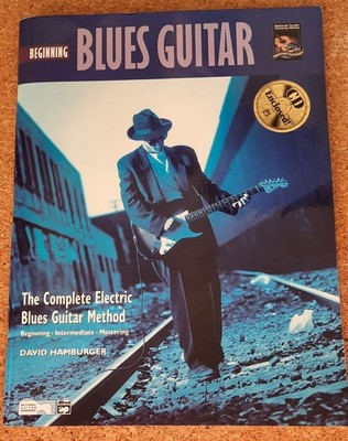 Beginning Blues Guitar The Complete Electric Blues Guitar Method Buch mit CD