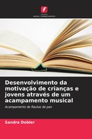 Desenvolvimento Da MotivaçãO De CriançAs E Jovens AtravéS De Um Acampamento...