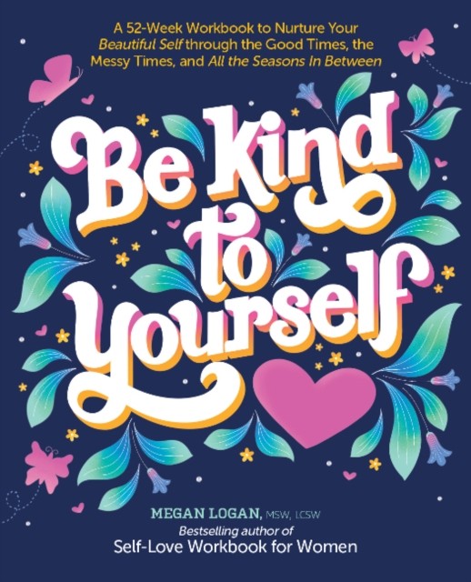 Be Kind To Yourself