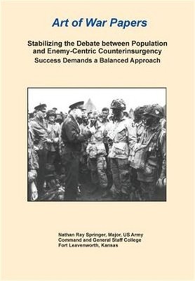 Stabilizing the Debate Between Population and Enemy-Centric Counterinsurgency Su