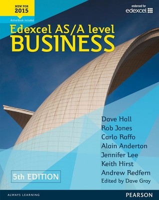Pearson Edexcel AS & A Level Business (5th edition) Student Book by Dave Hall (E