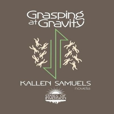 Grasping at Gravity Kallen Samuels Hardcover Innov@t Publishing