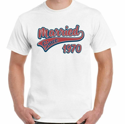 Married Dal 1970 Uomo Divertente Nozze Anniversario T-Shirt Padri Valentines Day - Picture 12 of 27