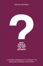 Why Would Anyone Go to Church - Paperback By Makins - GOOD