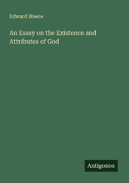 An Essay On The Existence And Attributes Of God Edward Steere-image