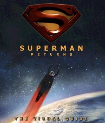 Superman Returns: The Visual Guide - Hardcover By Daniel Wallace - GOOD
