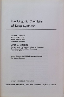 The Organic Chemistry of Drug Synthesis Organic Chemistry Drug Synthesis, Band 1