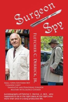 Surgeon / Spy by Derrick, Fletcher C.