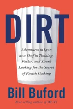 Dirt: Adventures in Lyon as a chef in training, father, and sleuth l - VERY GOOD