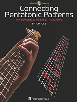 CONNECTING PENTATONIC PATTERNS - THE ESSENTIAL GUIDE FOR By Tom Kolb *Excellent*