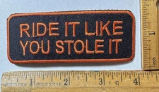 Ride It Like You Stole It Iron On Patch Biker Motorcycle Funny