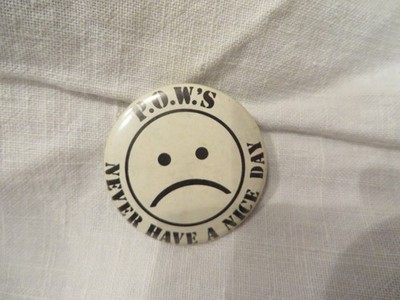 Vintage POWs Never Have a Nice Day Pin