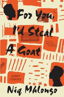 For You, I`d Steal a Goat   Short Stories Mhlongo Paperback John Wiley & Sons