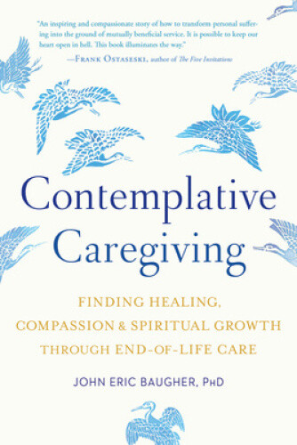 Thumbnail - Contemplative Caregiving: Finding Healing, Compassion, And Spiritual