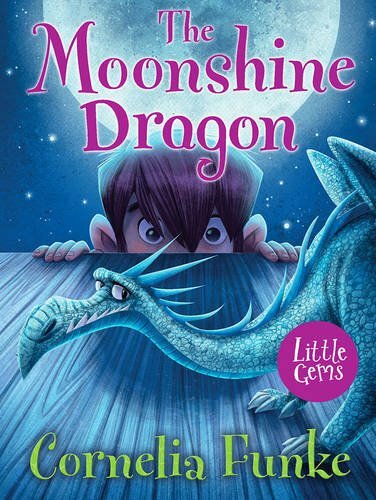 The Moonshine Dragon (Little Gems),Cornelia Funke- 9781781126035