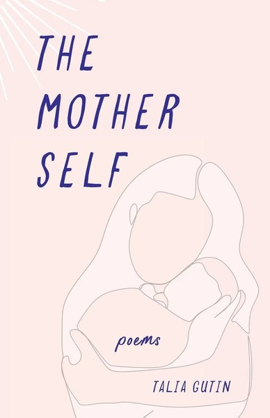 Mother Self Poems Talia Gutin Taschenbuch Englisch 2025 She Writes Press-image