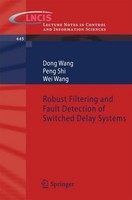 Robust Filtering And Fault Detection Of Switched Delay Systems Dong Wang