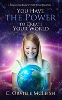 C. Orville Mcleish | You Have The Power To Create Your World | Taschenbuch