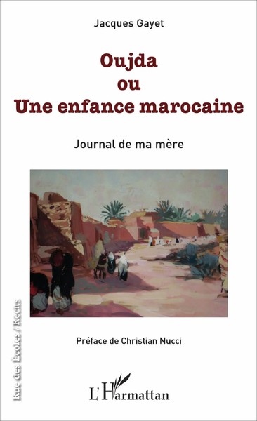 Oujda Ou Une Enfance Marocaine Journal De Ma MèRe Jacques Gayet Taschenbuch 2022-image