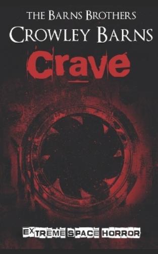 The Barns Brothers Crowley Barns Crave (Tascabile)