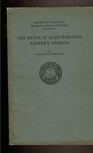 DIE RUINEN IN KIATUTHLANNA ÖSTLICHER ARIZONA von Roberts, Frank H. H.