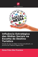 Dewa Putu Oka Prasiasa | InfluêNcia EstratéGica Das MíDias Sociais Na Escolha...