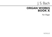 Johann Sebastian Bach | Organ Works Book 10 | Bach Organ Works | Buch